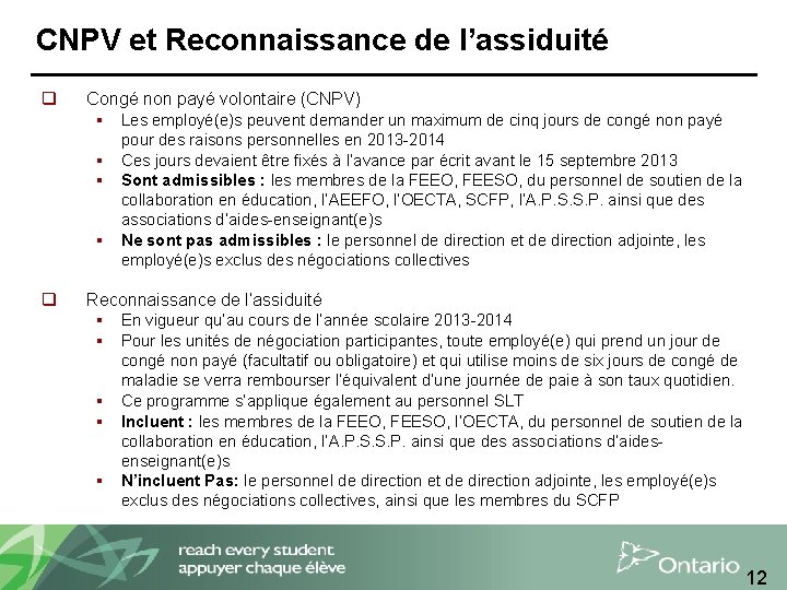CNPV et Reconnaissance de l’assiduité q Congé non payé volontaire (CNPV) § Les employé(e)s