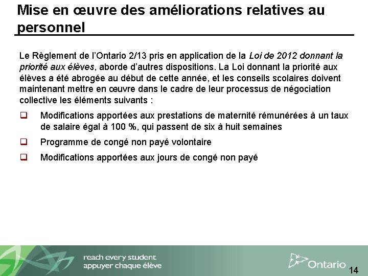 Mise en œuvre des améliorations relatives au personnel Le Règlement de l’Ontario 2/13 pris