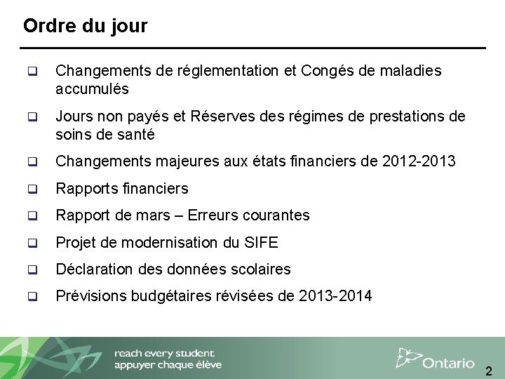Ordre du jour q Changements de réglementation et Congés de maladies accumulés q Jours