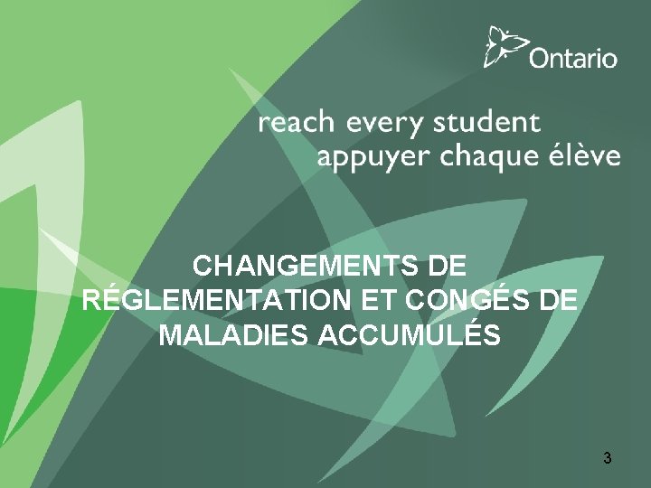 CHANGEMENTS DE RÉGLEMENTATION ET CONGÉS DE MALADIES ACCUMULÉS 3 