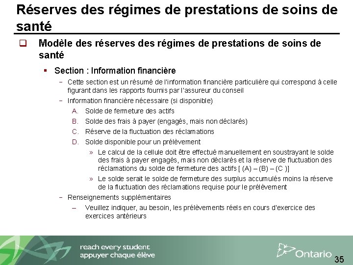 Réserves des régimes de prestations de soins de santé q Modèle des réserves des