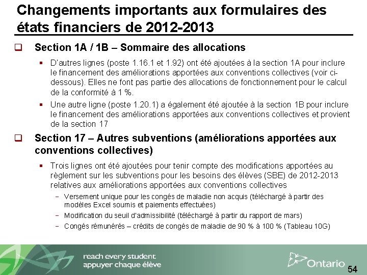 Changements importants aux formulaires des états financiers de 2012 -2013 q Section 1 A