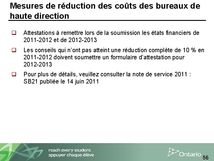 Mesures de réduction des coûts des bureaux de haute direction q Attestations à remettre