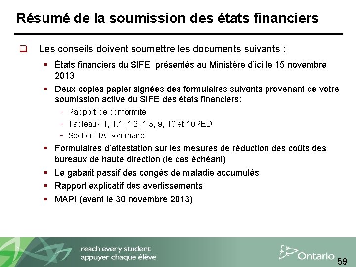 Résumé de la soumission des états financiers q Les conseils doivent soumettre les documents