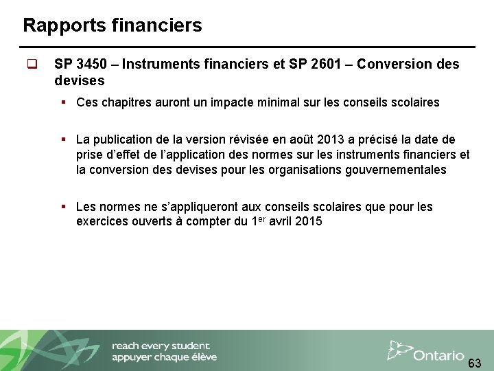 Rapports financiers q SP 3450 – Instruments financiers et SP 2601 – Conversion des