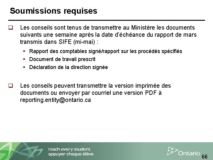 Soumissions requises q Les conseils sont tenus de transmettre au Ministère les documents suivants
