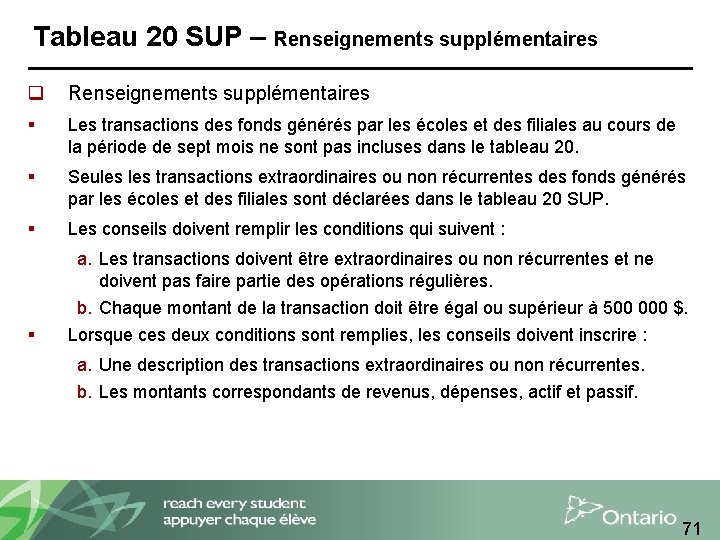 Tableau 20 SUP – Renseignements supplémentaires q Renseignements supplémentaires § Les transactions des fonds