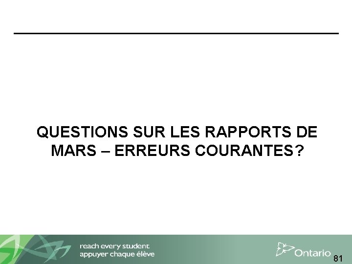 QUESTIONS SUR LES RAPPORTS DE MARS – ERREURS COURANTES? 81 
