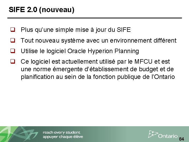 SIFE 2. 0 (nouveau) q Plus qu’une simple mise à jour du SIFE q