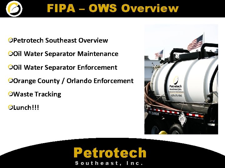 FIPA – OWS Overview Petrotech Southeast Overview Oil Water Separator Maintenance Oil Water Separator FIPA – OWS Overview Petrotech Southeast Overview Oil Water Separator Maintenance Oil Water Separator