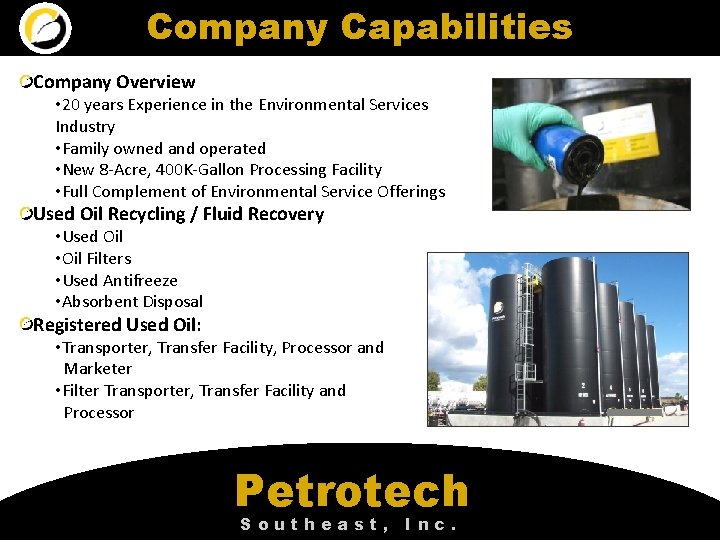 Company Capabilities Company Overview • 20 years Experience in the Environmental Services Industry • Company Capabilities Company Overview • 20 years Experience in the Environmental Services Industry •