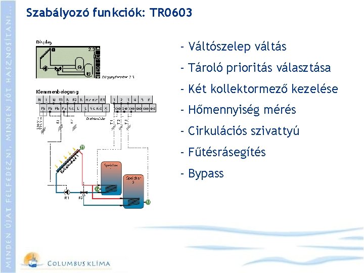 Szabályozó funkciók: TR 0603 - Váltószelep váltás - Tároló prioritás választása - Két kollektormező