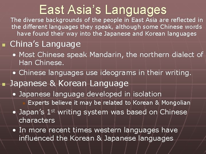 East Asia’s Languages The diverse backgrounds of the people in East Asia are reflected