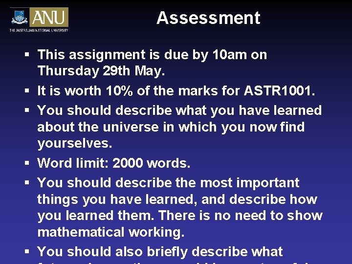 Assessment § This assignment is due by 10 am on Thursday 29 th May. Assessment § This assignment is due by 10 am on Thursday 29 th May.
