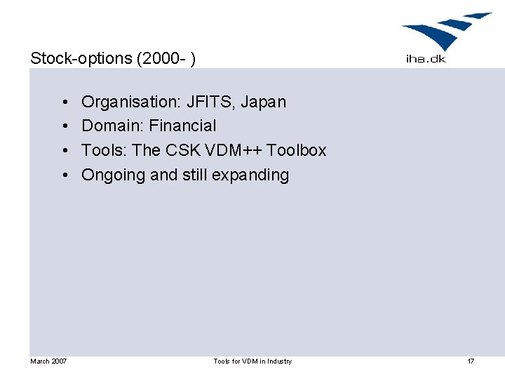 Stock-options (2000 - ) • • March 2007 Organisation: JFITS, Japan Domain: Financial Tools: