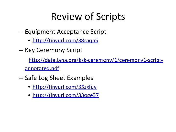 Review of Scripts – Equipment Acceptance Script • http: //tinyurl. com/38 raqn 5 – Review of Scripts – Equipment Acceptance Script • http: //tinyurl. com/38 raqn 5 –