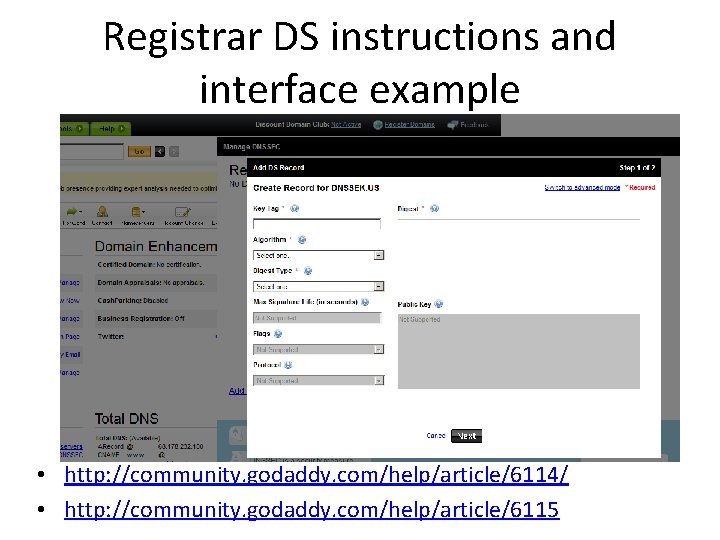Registrar DS instructions and interface example • http: //community. godaddy. com/help/article/6114/ • http: //community. Registrar DS instructions and interface example • http: //community. godaddy. com/help/article/6114/ • http: //community.