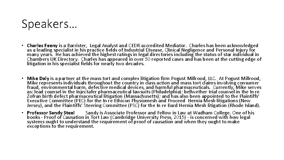 Speakers… • Charles Feeny is a Barrister, Legal Analyst and CEDR accredited Mediator. Charles