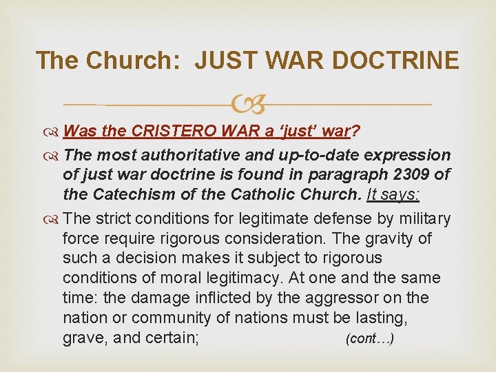 The Church: JUST WAR DOCTRINE Was the CRISTERO WAR a ‘just’ war? The most