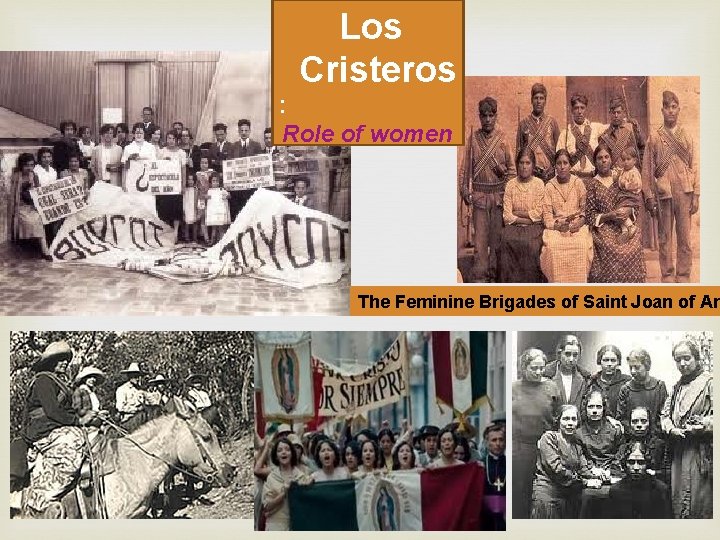 Los Cristeros : Role of women The Feminine Brigades of Saint Joan of Ar