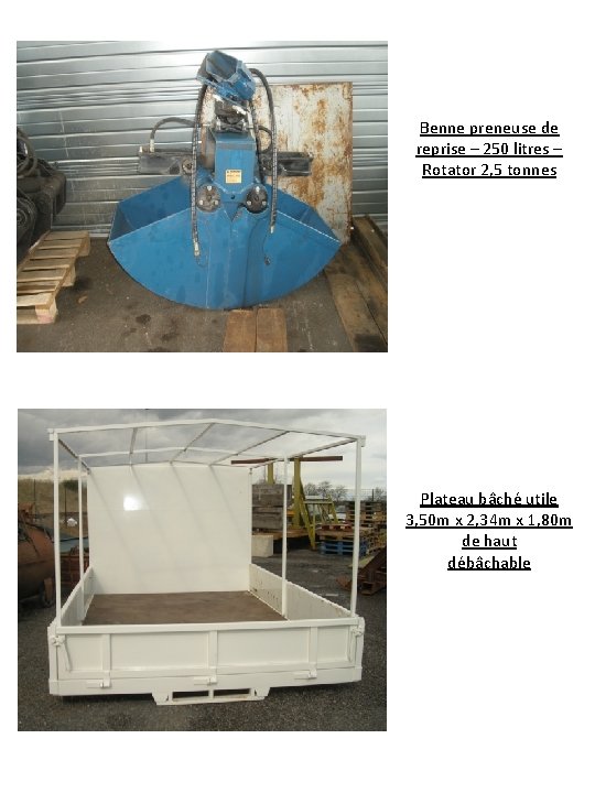 Benne preneuse de reprise – 250 litres – Rotator 2, 5 tonnes Plateau bâché