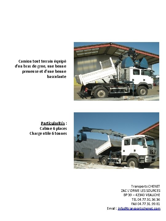 Camion tout terrain équipé d’un bras de grue, une benne preneuse et d’une benne
