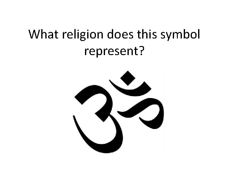 What religion does this symbol represent? 