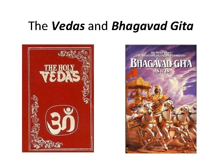 The Vedas and Bhagavad Gita 