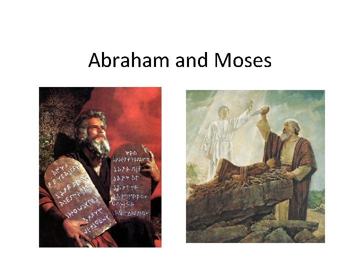 Abraham and Moses 
