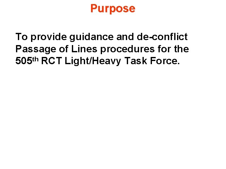 Purpose To provide guidance and de-conflict Passage of Lines procedures for the 505 th