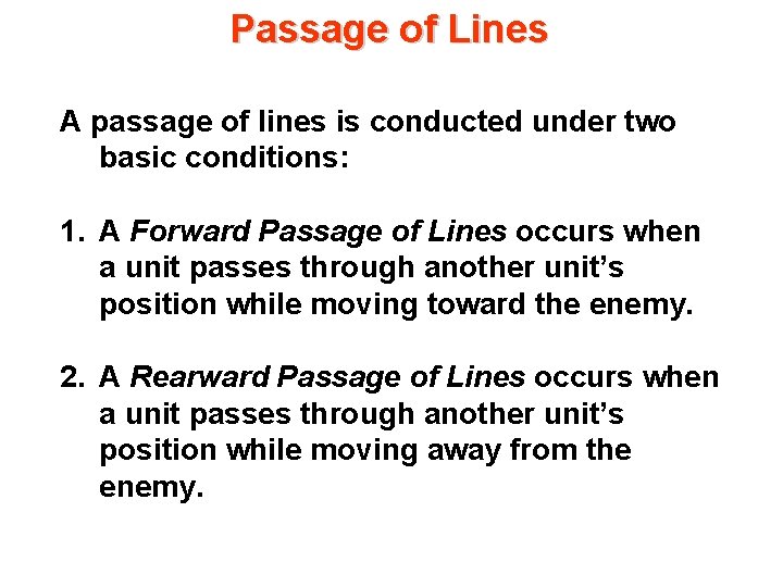 Passage of Lines A passage of lines is conducted under two basic conditions: 1.