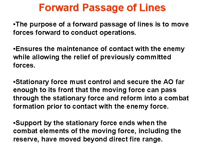Forward Passage of Lines • The purpose of a forward passage of lines is