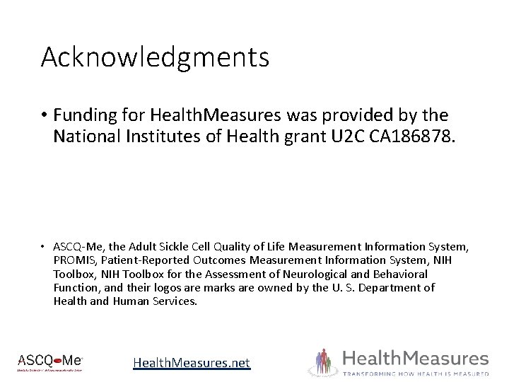 Acknowledgments • Funding for Health. Measures was provided by the National Institutes of Health