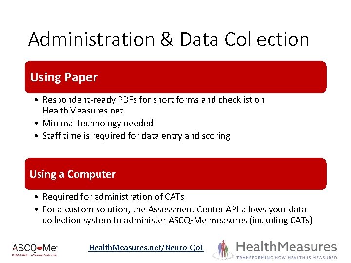 Administration & Data Collection Using Paper • Respondent-ready PDFs for short forms and checklist