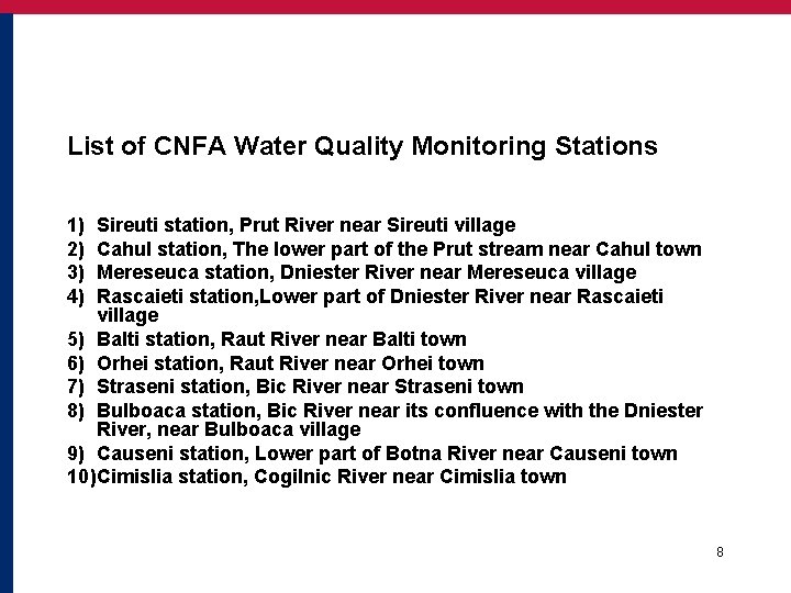 List of CNFA Water Quality Monitoring Stations 1) 2) 3) 4) Sireuti station, Prut