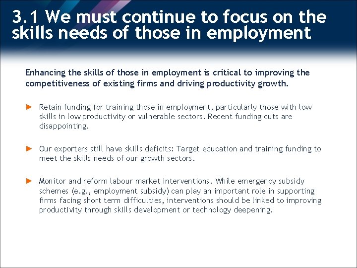 3. 1 We must continue to focus on the skills needs of those in