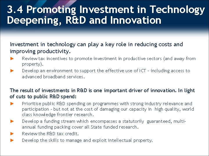 3. 4 Promoting Investment in Technology Deepening, R&D and Innovation Investment in technology can