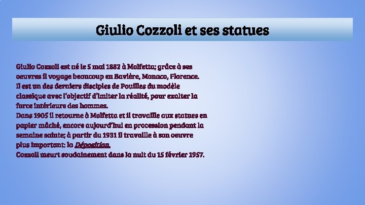 Giulio Cozzoli et ses statues Giulio Cozzoli est né le 5 mai 1882 à