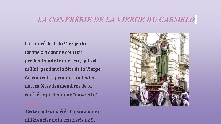 LA CONFRÉRIE DE LA VIERGE DU CARMELO La confrérie de la Vierge du Carmelo