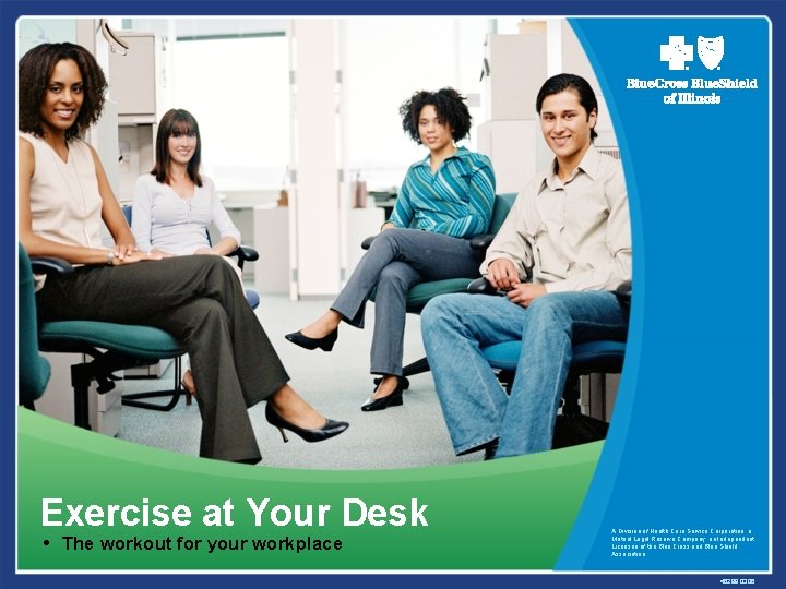 Exercise at Your Desk • The workout for your workplace A Division of Health
