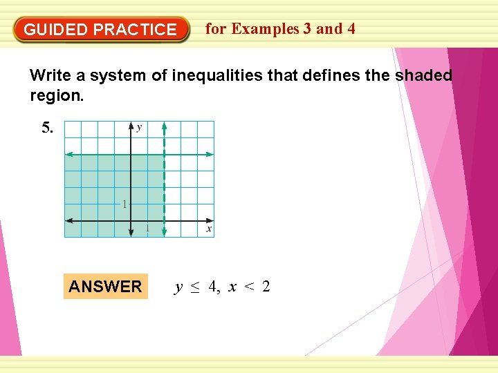 GUIDED PRACTICE for Examples 3 and 4 Write a system of inequalities that defines