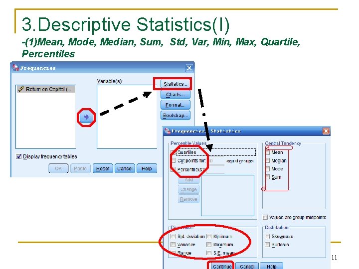 3. Descriptive Statistics(I) -(1)Mean, Mode, Median, Sum, Std, Var, Min, Max, Quartile, Percentiles 11