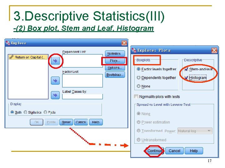 3. Descriptive Statistics(III) -(2) Box plot, Stem and Leaf, Histogram 17 