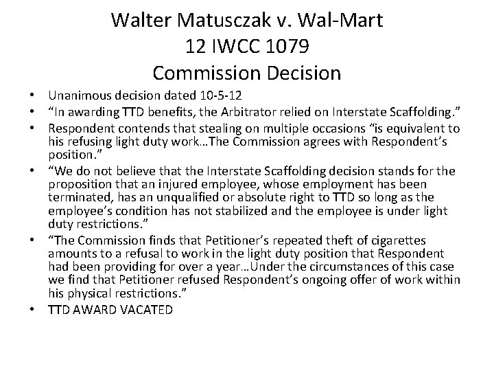 Walter Matusczak v. Wal-Mart 12 IWCC 1079 Commission Decision • Unanimous decision dated 10