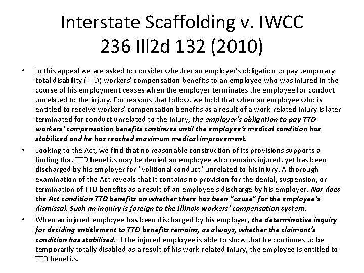 Interstate Scaffolding v. IWCC 236 Ill 2 d 132 (2010) • • • In