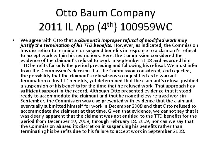 Otto Baum Company 2011 IL App (4 th) 100959 WC • We agree with