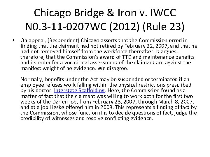 Chicago Bridge & Iron v. IWCC N 0. 3 -11 -0207 WC (2012) (Rule