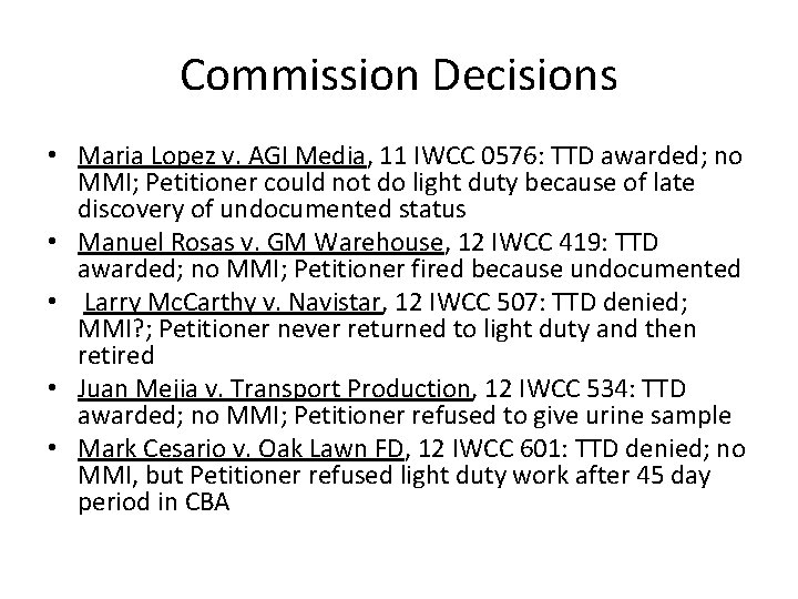 Commission Decisions • Maria Lopez v. AGI Media, 11 IWCC 0576: TTD awarded; no