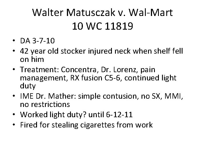 Walter Matusczak v. Wal-Mart 10 WC 11819 • DA 3 -7 -10 • 42