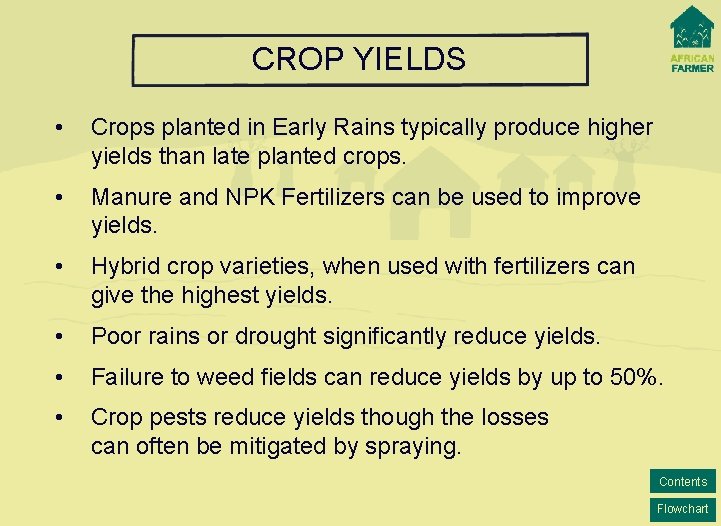 CROP YIELDS • Crops planted in Early Rains typically produce higher yields than late